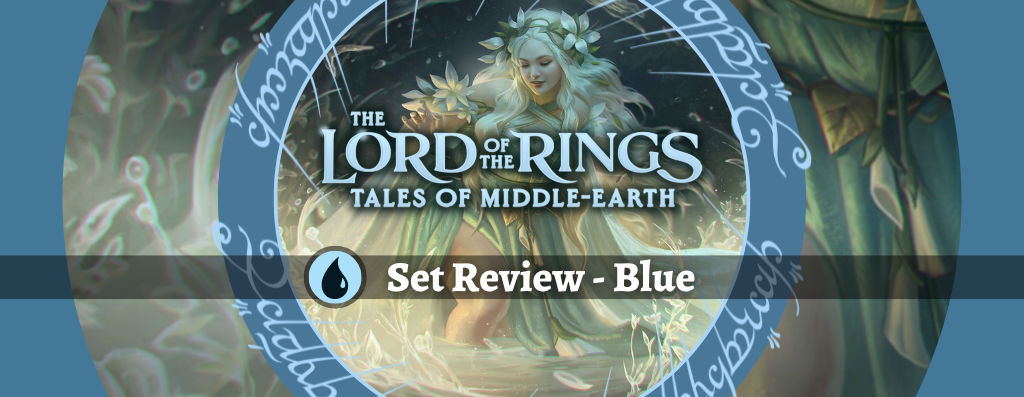 The Lord of the Rings: Tales of Middle-earth Set Review - Blue - EDHREC